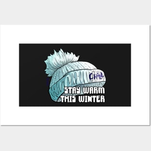 Stay warm this winter hat Posters and Art